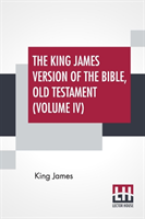 King James Version Of The Bible, Old Testament (Volume IV)