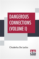 Dangerous Connections (Volume I)