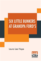 Six Little Bunkers At Grandpa Ford'S