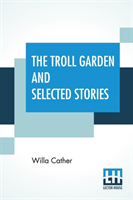 Troll Garden And Selected Stories