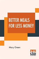 Better Meals For Less Money