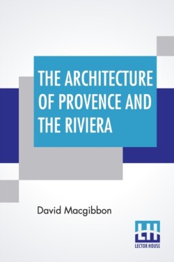 Architecture Of Provence And The Riviera
