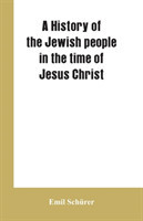 history of the Jewish people in the time of Jesus Christ