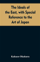 ideals of the east, with special reference to the art of Japan