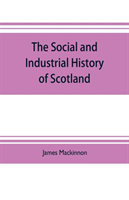 social and industrial history of Scotland, from the union to the present time