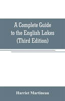 Complete Guide to the English Lakes (Third Edition)