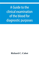 guide to the clinical examination of the blood for diagnostic purposes