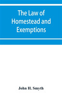 law of homestead and exemptions