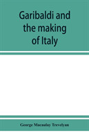 Garibaldi and the making of Italy, (June-November 1860)