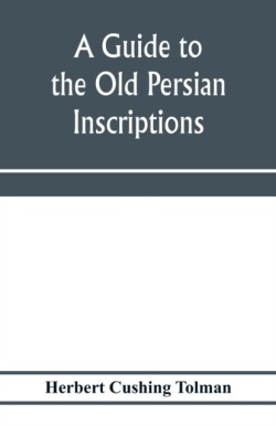 guide to the Old Persian inscriptions