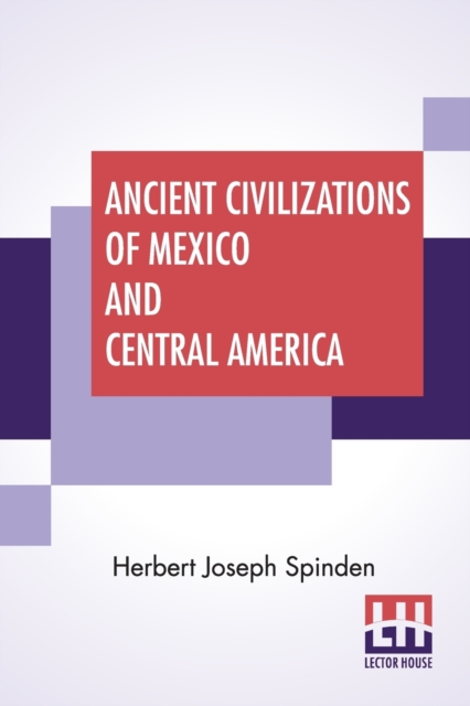 Ancient Civilizations Of Mexico And Central America