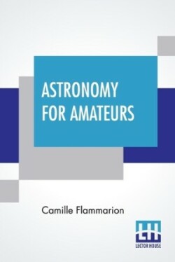 Astronomy For Amateurs