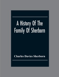 History Of The Family Of Sherborn