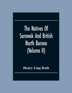 Natives Of Sarawak And British North Borneo