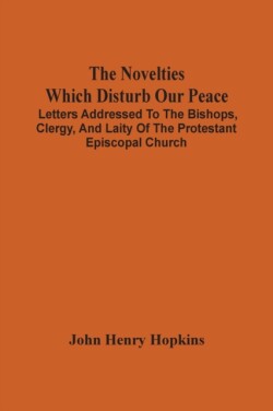 Novelties Which Disturb Our Peace