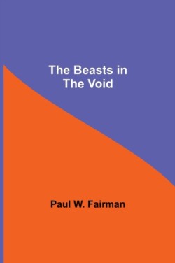 Beasts in the Void