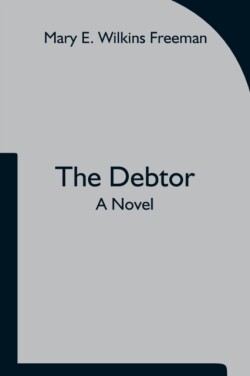 Debtor A Novel