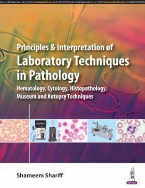 Principles and Interpretation of Laboratory Techniques in Pathology