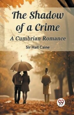 Shadow of a Crime A Cumbrian Romance