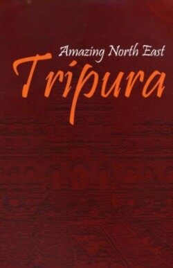 Amazing North East-Tripura