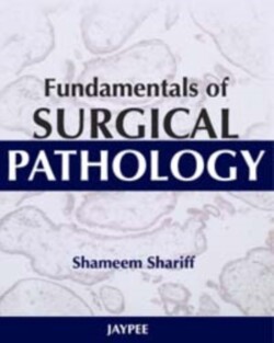 Fundamentals of Surgical Pathology