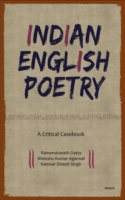 Indian English Poetry: A Critical Casebook