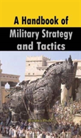 Handbook of Military Strategy and Tactics