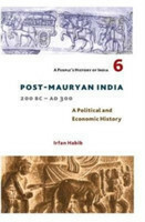 People′s History of India 6 – Post Mauryan India, 200 BC – AD 300