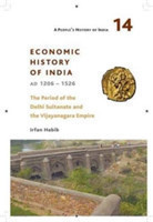 People′s History of India 14 – Economy and Society of India during the Period of the Delhi Sultanate, c. 1200 to c. 1500