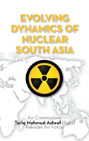 Evolving Dynamics of Nuclear South Asia