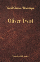 Oliver Twist (World Classics, Unabridged)