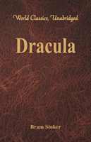 Dracula (World Classics, Unabridged)