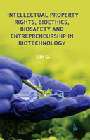 Intellectual Property Rights, Bioethics, Biosafety and Entrepreneurship in Biotechnology