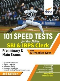 101 Speed Tests for New Pattern Sbi & Ibps Clerk Preliminary & Main Exams with 5 Practice Sets
