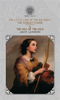 Little Lady of the Big House, The Scarlet Plague (Illustrated) & The Call of the Wild
