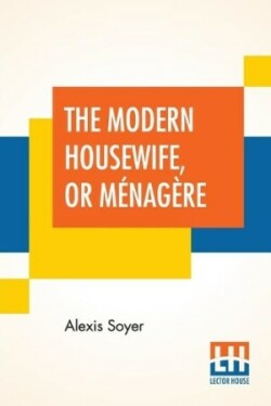 Modern Housewife, Or Ménagère