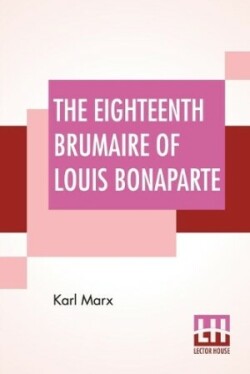 Eighteenth Brumaire Of Louis Bonaparte