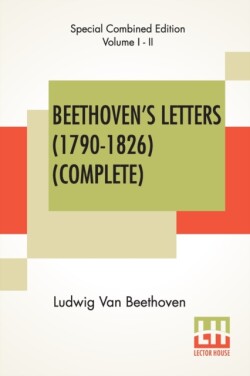 Beethoven's Letters (1790-1826) (Complete)