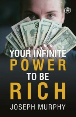 Your Infinite Power to be Rich