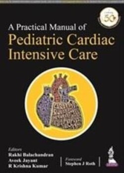 Practical Manual of Pediatric Cardiac Intensive Care