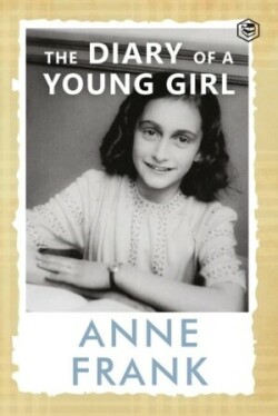 Diary of a Young Girl the Definitive Edition of the Worlds Most Famous Diary