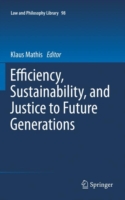 Efficiency, Sustainability, and Justice to Future Generations