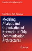 Modeling, Analysis and Optimization of Network-on-Chip Communication Architectures