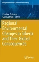 Regional Environmental Changes in Siberia and Their Global Consequences