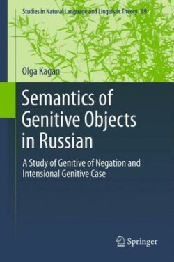 Semantics of Genitive Objects in Russian A Study of Genitive of Negation and Intensional Genitive Case