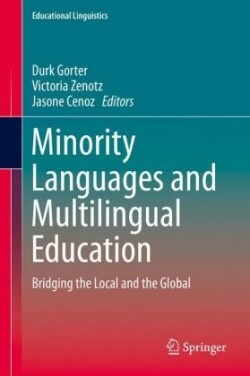 Minority Languages and Multilingual Education Bridging the Local and the Global