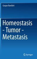 Homeostasis - Tumor - Metastasis