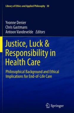 Justice, Luck & Responsibility in Health Care