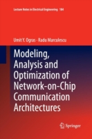 Modeling, Analysis and Optimization of Network-on-Chip Communication Architectures