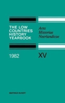 Low Countries History Yearbook 1982